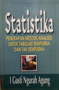 Image of Statistika : penerapan metode analisis untuk tabulasi sempurna dan tak sempurna dengan SPSS