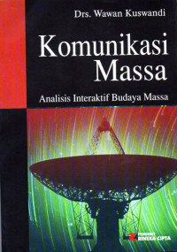 Image of Komunikasi Massa : Analisis Interaktif Budaya Massa