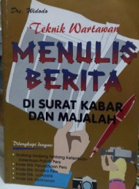 Image of Teknik Wartawan Menulis Berita di Srat Kabar dan Majalah