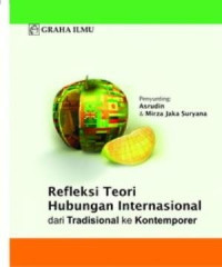 Image of Refleksi Teori Hubungan Internasional: dari Tradisional ke Kontemporer.