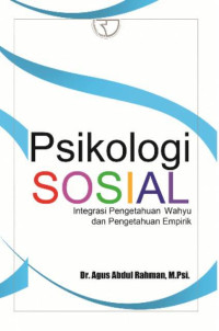 Image of Psikologi Sosial: Integrasi Pengetahuan Wahyu dan Pengetahuan Empirik