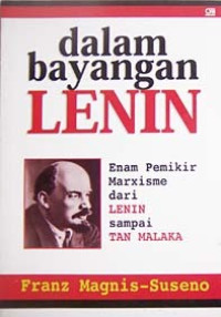 Image of Dalam Bayang-Bayang Luis : Enam Pemikir Marxitme dari Lenin sampai Ten Maluka