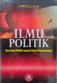Image of Ilmu Politik : Dari Ilmu Politik sampai sistem pemerintahan