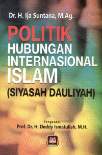 Image of Politik Hubungan Internasional Islam (Syasah Dauliyah)