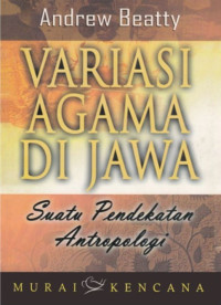 Image of Variasi Agama di Jawa : Suatu Pendekatan Antropologi