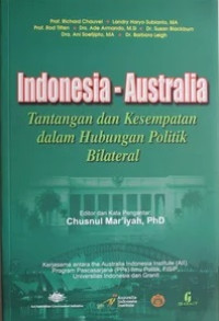 Image of Indonesia-Australia: Tantangan Dan Kesempatan Dalam Hubungan Politik Bilateral.
