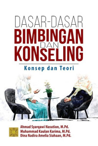 Image of Dasar-Dasar Bimbingan Konseling : Konsep dan Teori