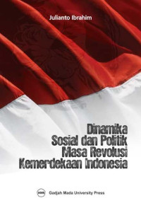 Image of Dinamika Sosial dan Politik Masa Revolusi Indonesia