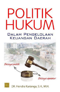 Image of Politik Hukum dalam Pengelolaan Keuangan Daerah