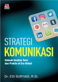 Image of Strategi Komunikasi Sebuah Analisis Teori dan Praktis Di Era Global