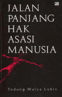 Image of jalan Panjang Hak Azasi Manusia Catatan Mulya Lubis