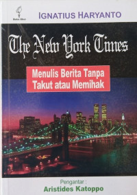Image of The New York Times: Menulis Berita Tanpa Takut Memihak