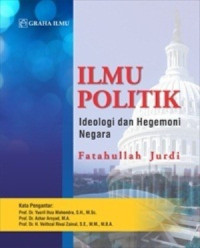 Image of Ilmu Politik : Ideologi dan Hegemoni Negara