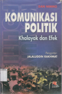 Image of Komunikasi Politik: Khalayak dan Efek