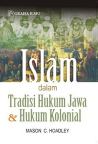Image of Islam Dalam Tradisi Hukum jawa & Hukum Kolonial