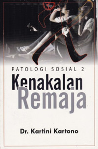 Image of Patologi Sosial 2 : Kenakalan Remaja