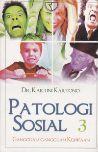 Image of Patologi Sosial 3 : Gangguan-Gangguan Kejiwaan