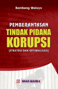 Image of Pemberantasan Tindak Pidana Korupsi : Strategi dan Optimalisasi