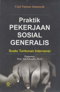 Image of Praktik Pekerjaan Sosial Generalis : Suatu Tuntutan Intervensi