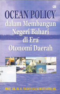 Image of Ocean Policy dalam Membangun Negeri Bahari di Era Otonom Daerah