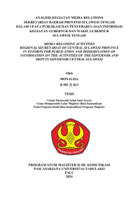 Image of ANALISIS KEGIATAN MEDIA RELATIONS
SEKRETARIAT DAERAH PROVINSI SULAWESI TENGAH 
DALAM UPAYA PUBLIKASI DAN PENYEBARLUASAN INFORMASI 
KEGIATAN GUBERNUR DAN WAKIL GUBERNUR
SULAWESI TENGAH