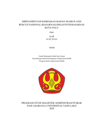 Image of IMPELEMENTASI KEBIJAKAN BADAN SEARCH AND 
RESCUE NASIONAL(BASARNAS) DIKANTOTRBASARNAS 
KOTA PALU