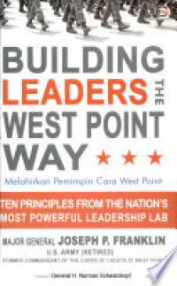 Image of Building Leaders The West Point Way = Melahirkan Pemimpin Cara West Point.