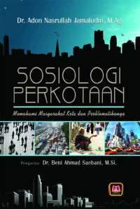 Image of Sosiologi perkotaan: Memahami masyarakat kota dan problematikanya.