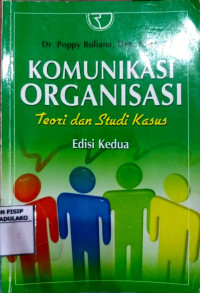 Image of Komunikasi Organisasi : Teori Dan Studi Kasus