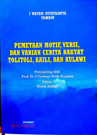 Image of Pemetaan Motif, Versi, dan Varian Cerita Rakyat Toli-Toli, Kaili, dan Kulawi