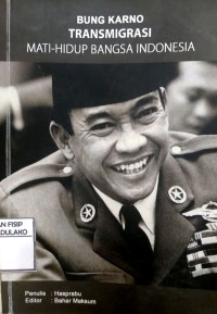 Image of Bung Karno Transmigrasi Mati-Hidup Bangsa Indonesia