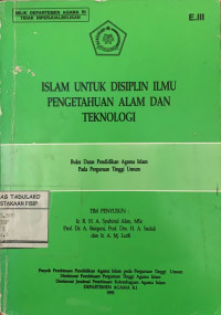 Image of Islam Untuk Disiplin Ilmu Pengetahuan Alam Dan Teknologi Buku Daras Pendidikan Agama Islam Pada Perguruan Tinggi Umum.