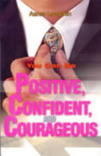 Image of You Can Be Positive, Confident, and Courageous