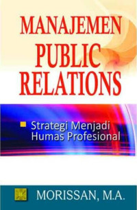 Image of Manajemen Public Relations: Strategi Menjadi Humas Profesional