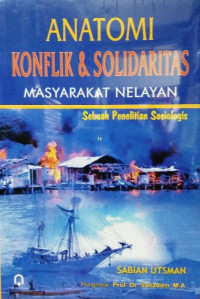 Image of Anatomi Konflik & Solidaritas Masyarakat Nelayan: Sebuah Penelitian Sosiologis