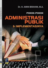Image of Pokok-Pokok Administrasi Publik & Implementasinya