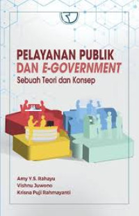 Image of Pelayanan Publik dan E-Government : Sebuah Teori dan Konsep