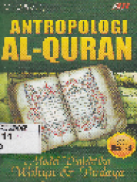 Image of Antropologi Al-Qur'an : Model Dialektika Wahyu dan Budaya