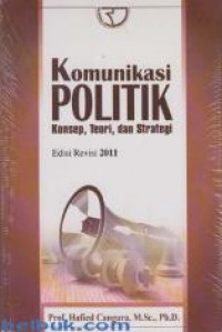 Image of Komunikasi Politik: Konsep, Teori, dan Strategi (Edisi Revisi 2011)