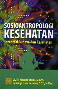 Image of Sosioantropologi Kesehatan: Integrasi Budaya dan Kesehatan