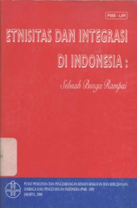 Image of Etnisitas dan integrasi di Indonesia : sebuah bunga rampai