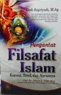 Image of Pengantar Filsafat Islam : Konsep, Filsuf, dan Ajarannya