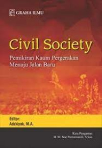 Image of Civil Society : Pemikiran Kaum Pergerakan Menuju Jalan Baru