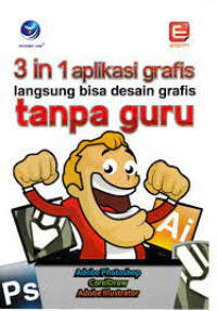 Image of 3 in 1 Aplikasi Grafis : Langsung Bisa Disain Grafis Tanpa Guru