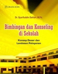 Image of Bimbingan dan Konseling di Sekolah: Konsep Dasar dan Landasan Pelayanan
