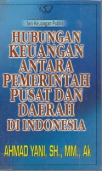 Image of Hubungan Keuangan Antara Pemerintah Pusat dan Daerah di Indonesia