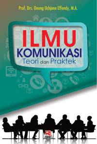 Image of Ilmu Komunikasi Teori dan Praktek