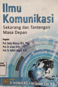 Image of Ilmu Komunikasi : Sekarang Dan Tantangan Masa Depan