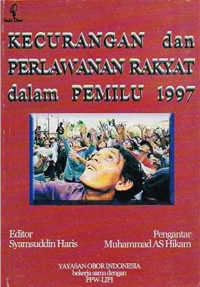 Image of Kecurangan dan Perlawanan Rakyat dalam Pemilu 1997