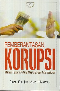 Image of Pemberantasan Korupsi Melalui Hukum Pidana Nasional dan Internasional